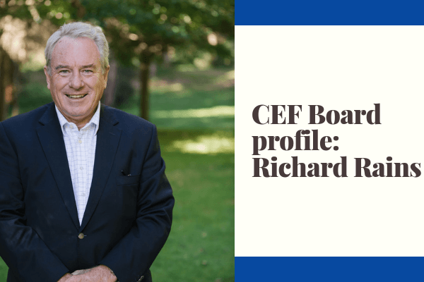 CEF Board Member Richard Rains