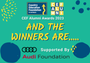 Country Education Founation of Australia has announced the winners of the 2023 Audi Foundation - CEF Alumni Awards.